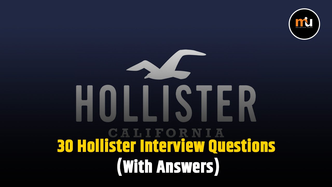 30 Hollister Interview Questions ( With Answers)