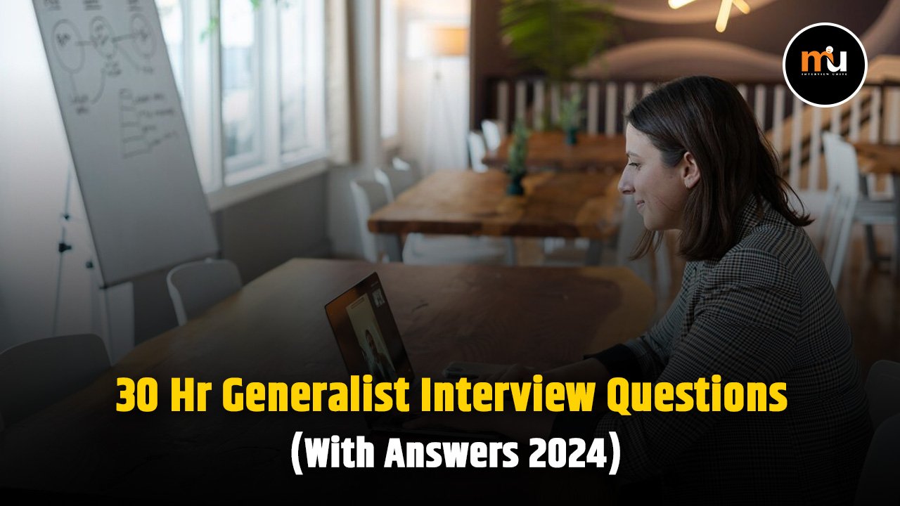 30 HR Generalist Interview Questions (With Answers 2024)